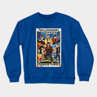 Heroes Three Millionaires Express Crewneck Sweatshirt